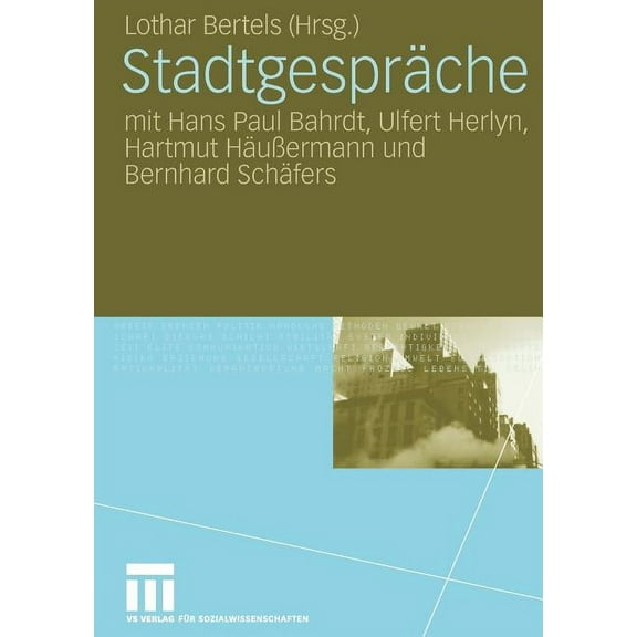StadtgesprÃ¤che: Mit Hans Paul Bahrdt, Ulfert Herlyn, Hartmut HÃ¤uÃermann Und Bernhard SchÃ¤fers, (Paperback)