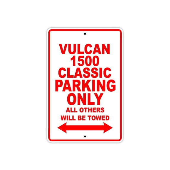 VULCAN 1500 CLASSIC Parking Only All Others Will Be Towed Motorcycle Bike Super Bike Chopper Novelty Garage Aluminum 18"x24" Sign Plate