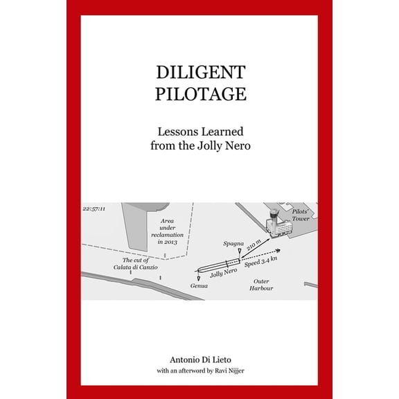 Diligent Pilotage: Lessons Learned from the Jolly Nero, (Paperback)