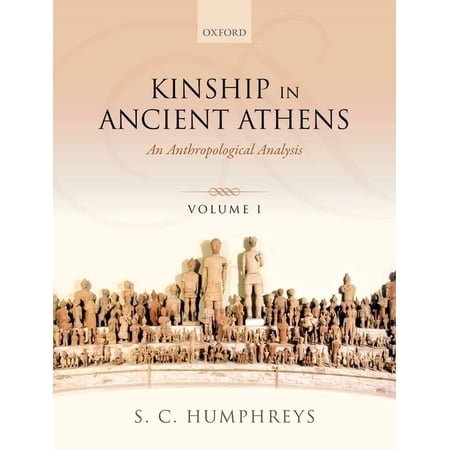 Kinship in Ancient Athens: Two-Volume Set: An Anthropological Analysis (Paperback)