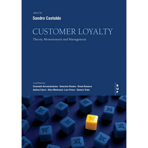 Customer Loyalty: Theory, Measurement and Management, (Paperback)