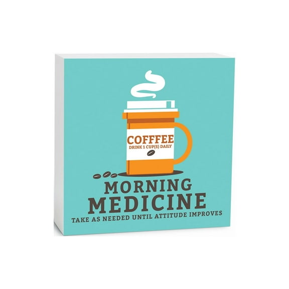 Morning Medicine Aqua Coffee Cup 5 x 5 Wood Tabletop Sign Plaque