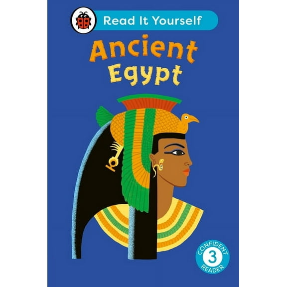 Read It Yourself Ancient Egypt: Read It Yourself - Level 3 Confident Reader, (Hardcover)