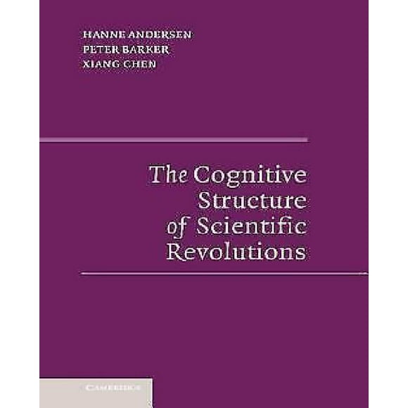 La Structure Cognitive des Révolutions Scientifiques