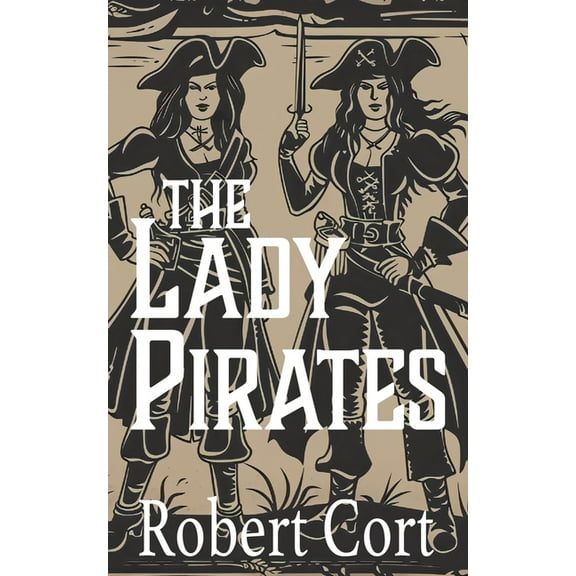 The Lady Pirates, (Paperback)