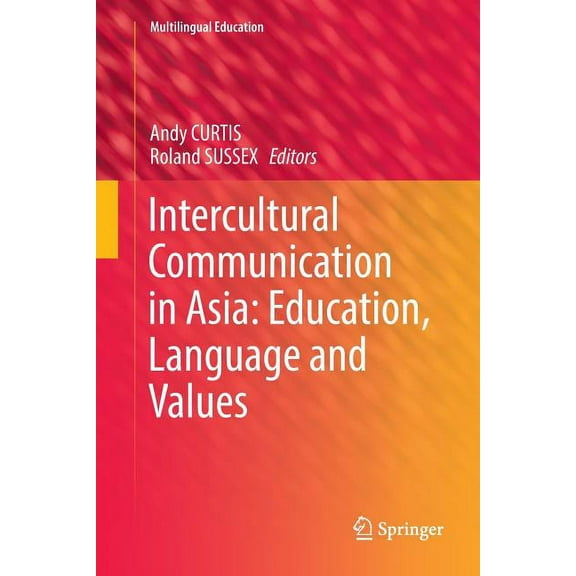 Multilingual Education Intercultural Communication in Asia: Education, Language and Values, Book 24, (Paperback)