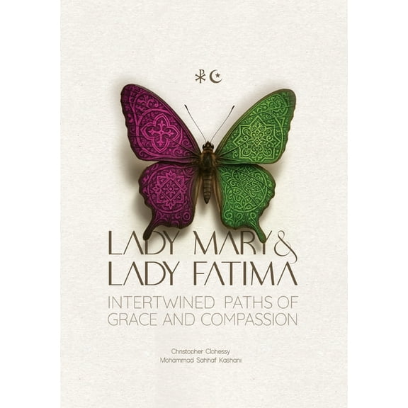 Ccms Lady Mary and Lady Fatima: Intertwined Paths of Grace and Compassion, Book 004, (Paperback)