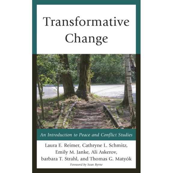 Pre-Owned Transformative Change: An Introduction to Peace and Conflict Studies (Paperback) 0739198149 9780739198148
