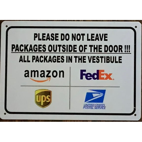 PLEASE DO NOT LEAVE PACKAGE OUTSIDE OF THE DOOR SIGN (7X10 WHITE BRUSH,ALUMINUM) -ref16822