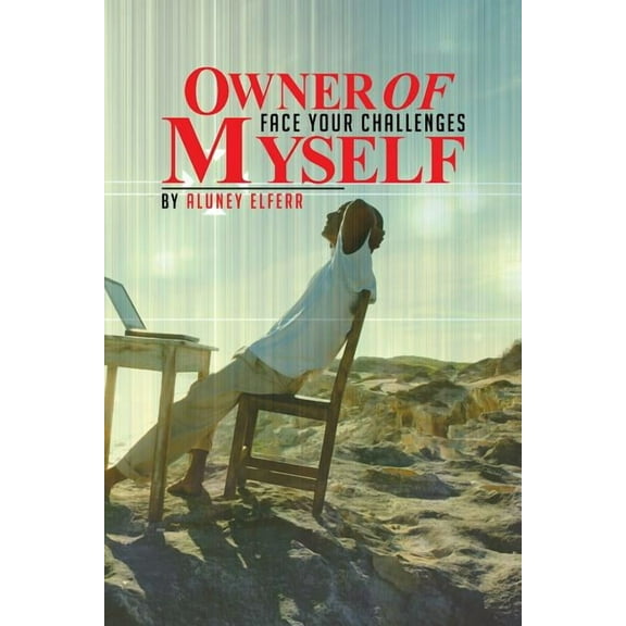Owner of Myself : Face Your Challenges