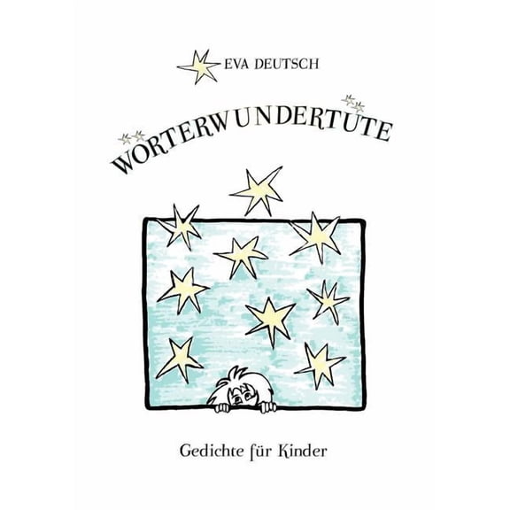 WÃ¶rterwundertÃ¼te: Gedichte fÃ¼r Kinder, (Paperback)