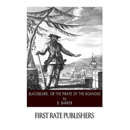 Blackbeard or the Pirate of the Roanoke