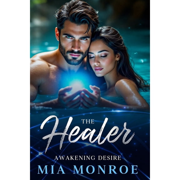 The Healer: Awakening Desire, (Paperback)