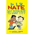 thumbnail image 3 of Big Nate: Say Good-Bye to Dork City, 3 of 3