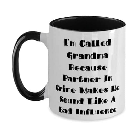 Unique Grandma, I'm Called Grandma Because Partner In Crime Makes Me Sound Like A Bad, Mother's Day Two Tone 11oz Mug For Grandma