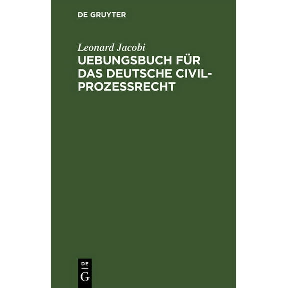 Uebungsbuch Für Das Deutsche Civilprozessrecht (Hardcover)