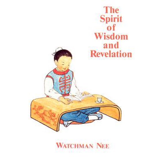 The Spirit of Wisdom and Revelation (Paperback)