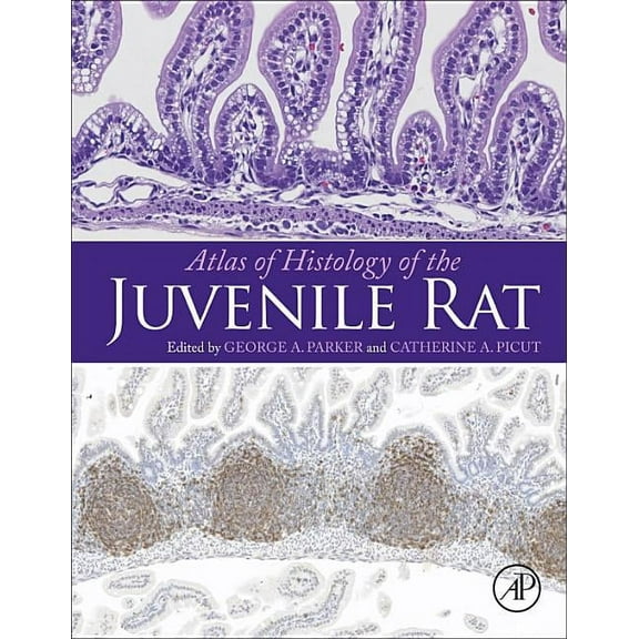 Atlas of Histology of the Juvenile Rat, (Hardcover)