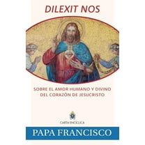 Dilexit Nos: Sobre El Amor Humano Y Divino del CorazÃ³n de Jesucristo, (Paperback)