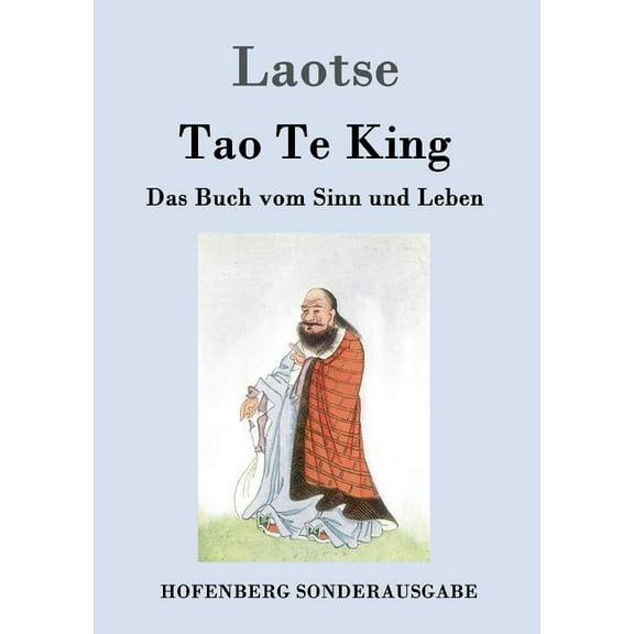 Tao Te King: Das Buch vom Sinn und Leben (Paperback)