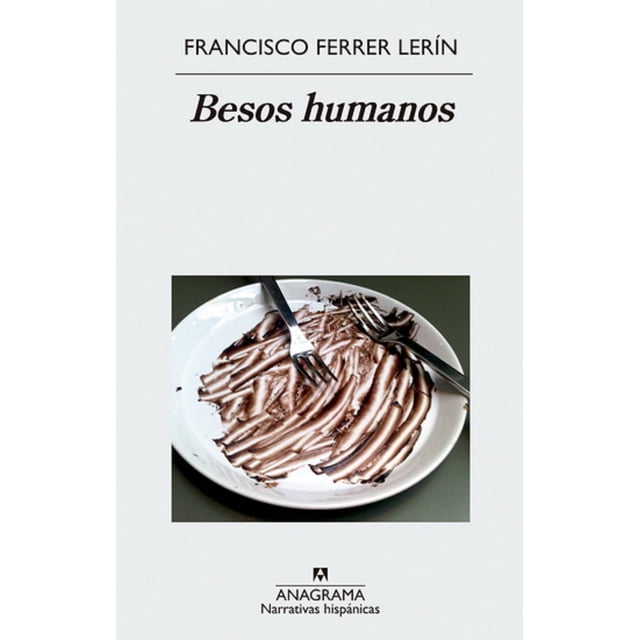 BESOS HUMANOS ANAGRAMA FRANCISCO FERRER LERIN