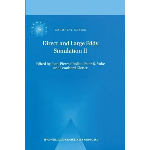 ERCOFTAC Direct and Large-Eddy Simulation II: Proceedings of the Ercoftac Workshop Held in Grenoble, France, 16-19 September 1996, Book 5, (Paperback)