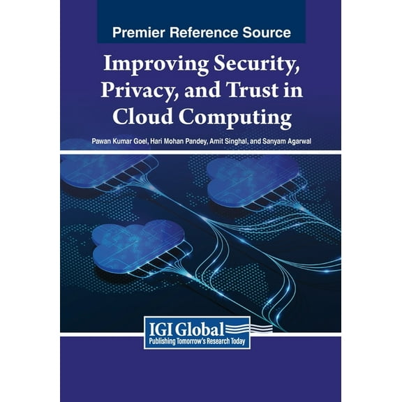 Improving Security, Privacy, and Trust in Cloud Computing, (Paperback)