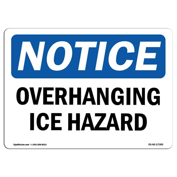 OSHA Notice Sign - Overhanging Ice Hazard | Decal | Protect Your Business, Construction Site, Warehouse & Shop Area |  Made in the USA