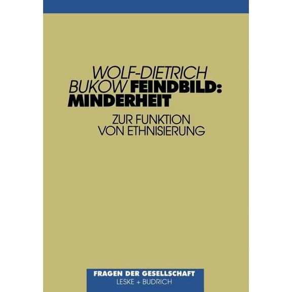 Fragen Der Gesellschaft Feindbild: Minderheit: Ethnisierung Und Ihre Ziele, (Paperback)