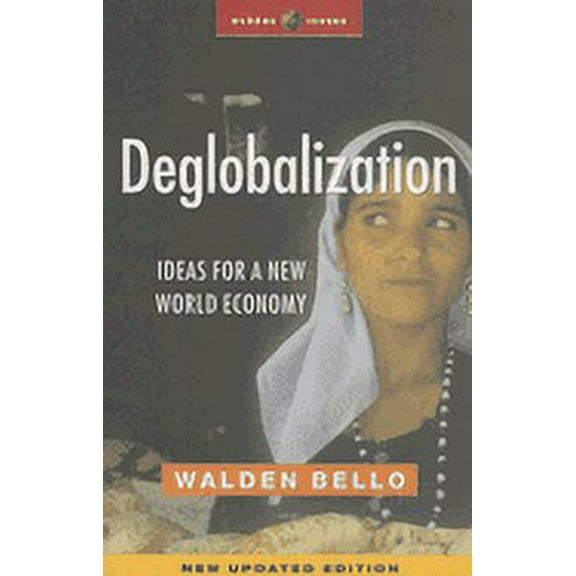 Deglobalization : Ideas for a New World Economy (Paperback)
