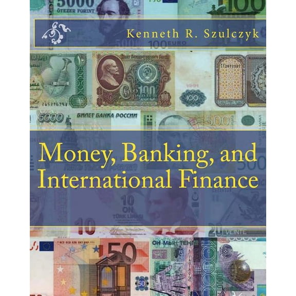 Money, Banking, and International Finance, (Paperback)