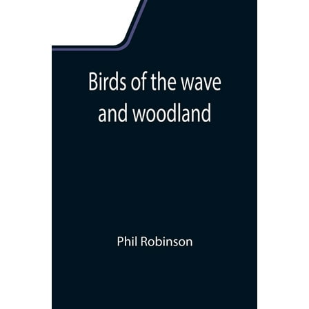 Birds of the wave and woodland, (Paperback)