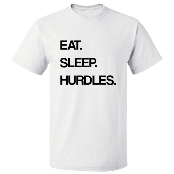 Eat Sleep Hurdles T shirt Tee Gift