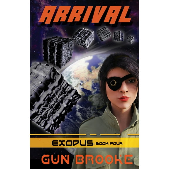 Arrival: Exodus Book Four (Paperback) by Gun Brooke