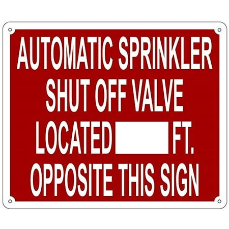 

Automatic Sprinkler Shut of Valve Located_FT Opposite This Sign (Reflective Aluminum RED 10x12) (ref-2201)