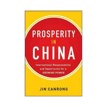 Prosperity in China: International Responsibility and Opportunity for a Growing Power