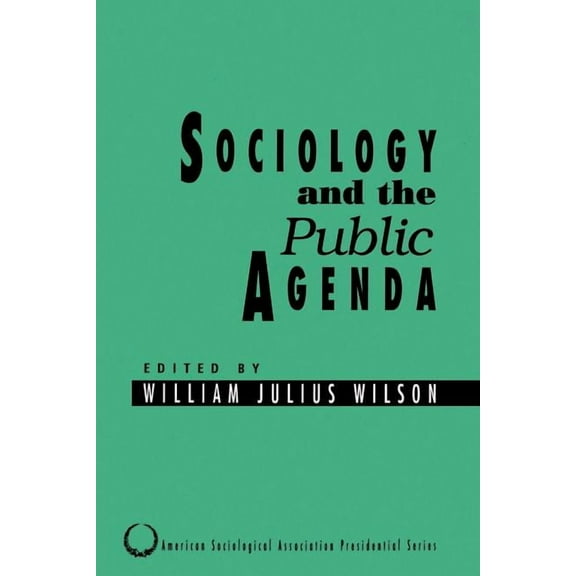 American Sociological Association Presid Sociology and the Public Agenda, Book 8, (Paperback)