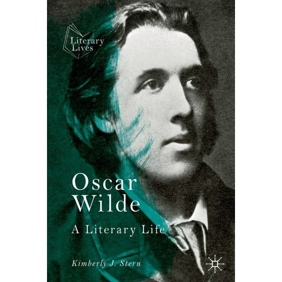 Literary Lives Oscar Wilde: A Literary Life, (Paperback)