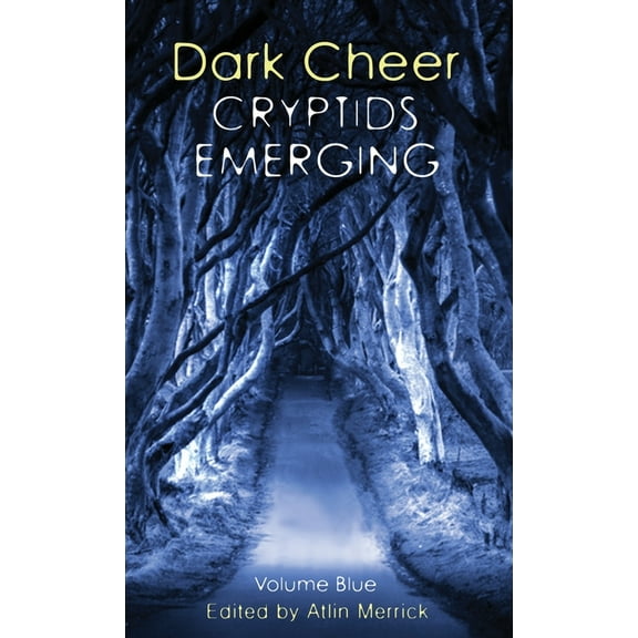 Dark Cheer: Cryptids Emerging - Volume Blue (Hardcover)