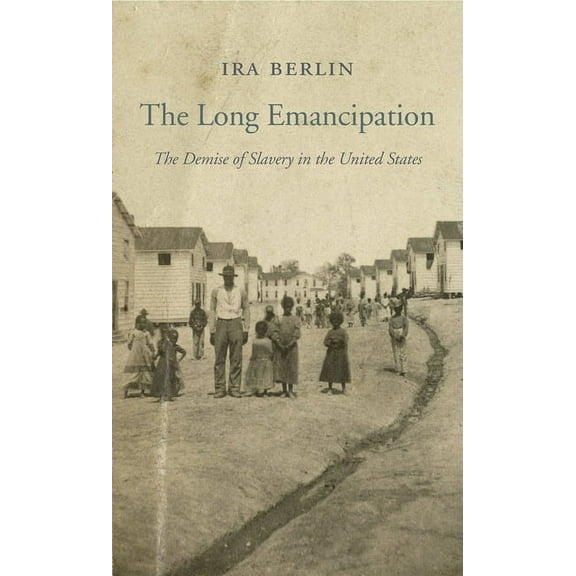 Nathan I. Huggins Lectures: The Long Emancipation (Paperback)