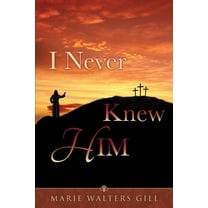 I Never Knew HIM (Paperback)