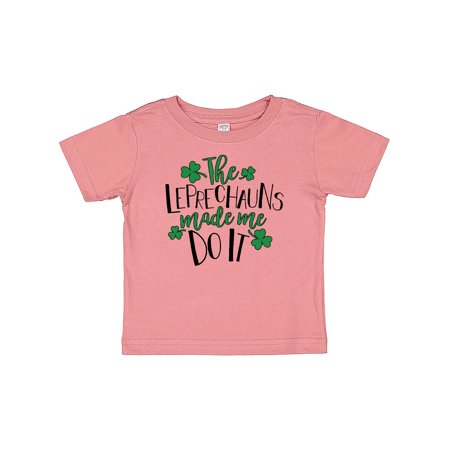 

Inktastic St. Patrick s Day The Leprechauns Made me Do It Gift Baby Boy or Baby Girl T-Shirt