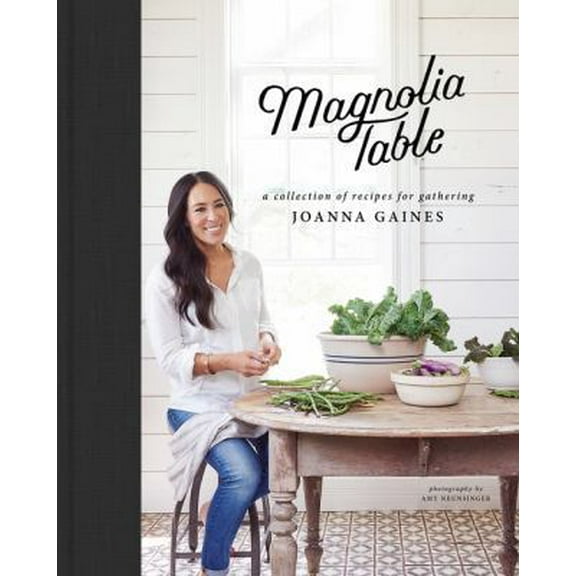 Pre-Owned Magnolia Table: A Collection of Recipes for Gathering (Hardcover) 006282015X 9780062820150