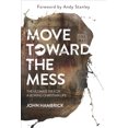 thumbnail image 1 of Move Toward the Mess, John Hambrick Paperback, 1 of 1