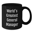 thumbnail image 2 of Funny General Manager Gifts - 'World's Greatest' Black Coffee Mug for Birthday - Gifts from Friends to Family, Coworkers, or General Manager, 2 of 3