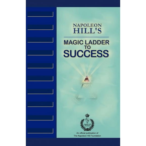 Napoleon Hill's Magic Ladder to Success, (Paperback)
