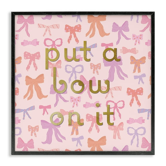 Stupell Industries Trendy Put A Bow On It Quotes and Sayings Painting Black Framed Art Print Wall Art, 12 x 12