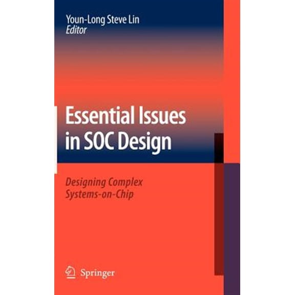 Pre-Owned Essential Issues in Soc Design: Designing Complex Systems-On-Chip (Hardcover)