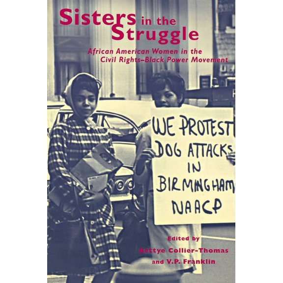 Sisters in the Struggle: African American Women in the Civil Rights-Black Power Movement, (Paperback)