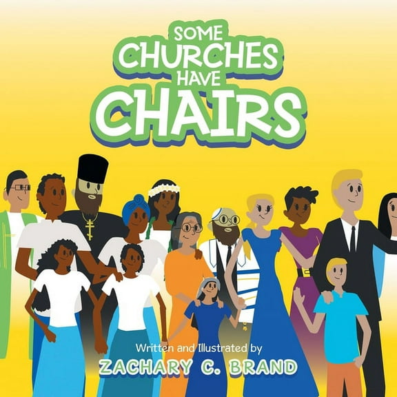 Some Churches Have Chairs, (Paperback)